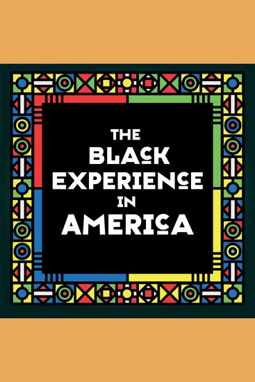 The Black Experience in America - 18th-20th Century - cover