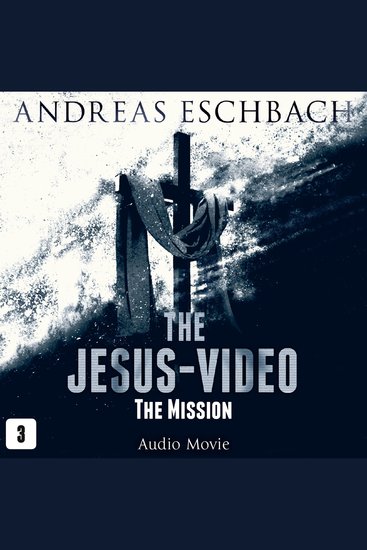 Jesus-Video Episode 3 The: The Mission (Audio Movie) - cover