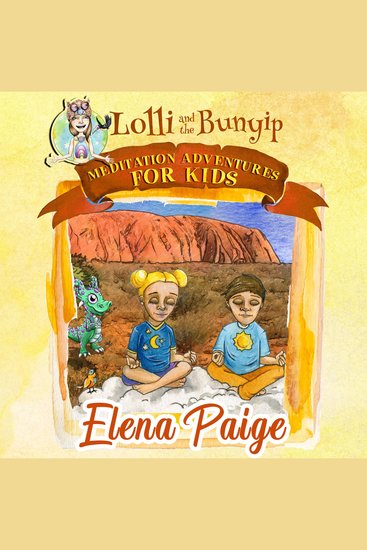 Lolli and the Bunyip - Meditation Adventures for Kids Book 5 - cover