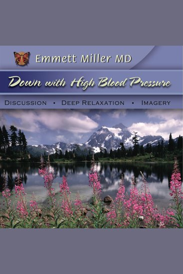 Down With High Blood Pressure - Discussion - Deep Relaxation - Imagery - cover