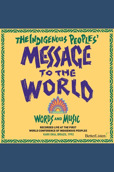 The Indigenous Peoples' Message To The World - Words & Music - cover