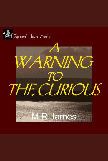 Warning to the Curious A - cover