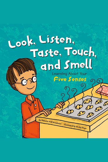 Look Listen Taste Touch and Smell - Learning About Your Five Senses - cover