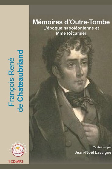 Mémoires d'Outre-Tombe - L'époque napoléonienne et Mme de Récamier - cover