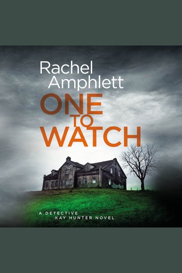 One to Watch - A Detective Kay Hunter crime thriller - cover