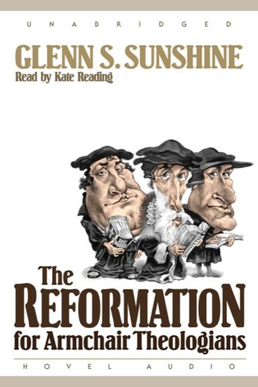 The Reformation for Armchair Theologians - cover