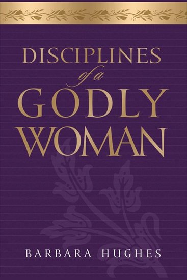 Disciplines of a Godly Woman - cover
