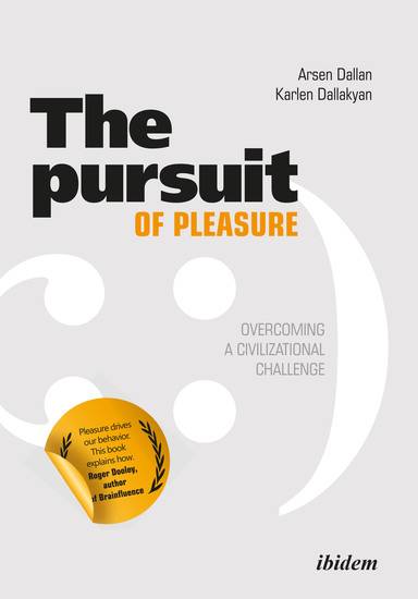 The Pursuit of Pleasure - Overcoming a Civilizational Challenge - cover