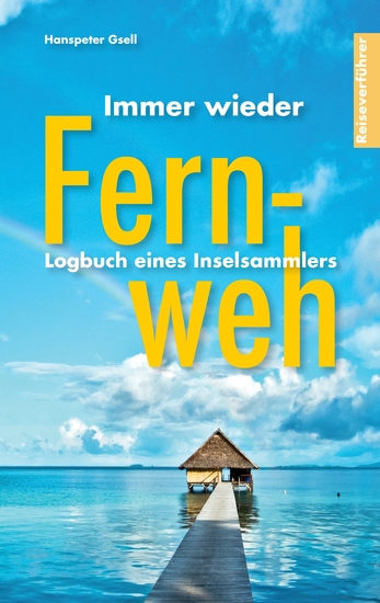 Immer wieder Fernweh - Logbuch eines Inselsammlers - cover