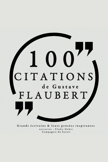 100 citations de Gustave Flaubert - Collection 100 citations - cover