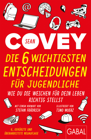 Die 6 wichtigsten Entscheidungen für Jugendliche - Wie du die Weichen für dein Leben richtig stellst - cover