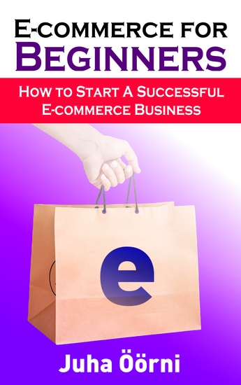 E-commerce for Beginners - How to Start Successful E-commerce Business - cover