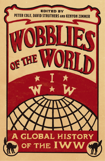 Wobblies of the World - A Global History of the IWW - cover