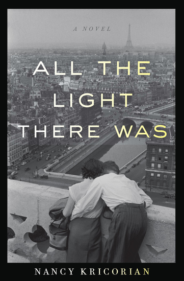 All the Light There Was - A Novel - cover