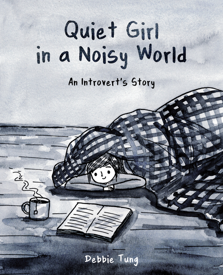 Quiet Girl in a Noisy World - An Introvert's Story - cover