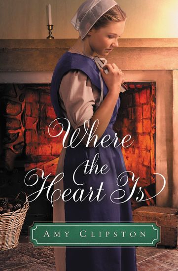 Where the Heart Is - An Amish Sweethearts Novella - cover