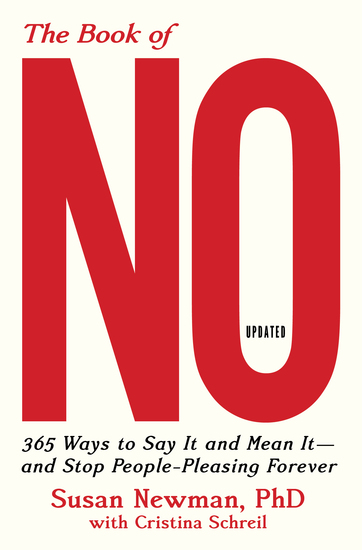 The Book of No - 365 Ways to Say it and Mean it—and Stop People-Pleasing Forever (Updated Edition) - cover