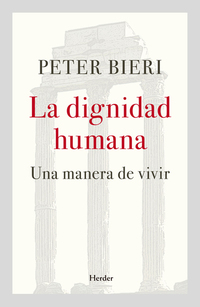 La dignidad humana - Una manera de vivir