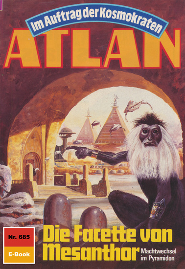 Atlan 685: Die Facette von Mesanthor - Atlan-Zyklus "Im Auftrag der Kosmokraten" - cover