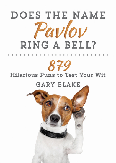 Does the Name Pavlov Ring a Bell? - 879 Hilarious Puns to Test Your Wit - cover