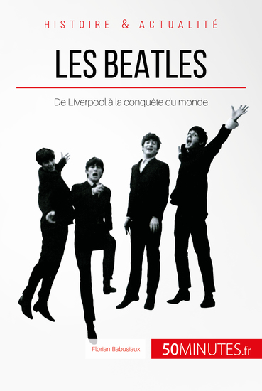 Les Beatles - De Liverpool à la conquête du monde - cover