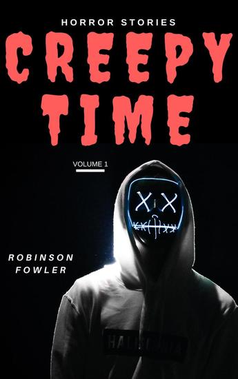 Creepy Time Volume 1: Horror Stories - Creepy Time #1 - cover