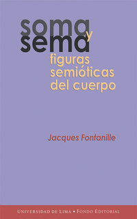 Soma y sema - Figuras semióticas del cuerpo