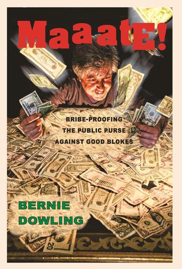 Maaate! Bribe-Proofing the Public Purse Against Good Blokes - cover