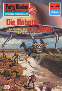 Perry Rhodan 1050: Die Roboter von Ursuf - Perry Rhodan-Zyklus "Die kosmische Hanse"