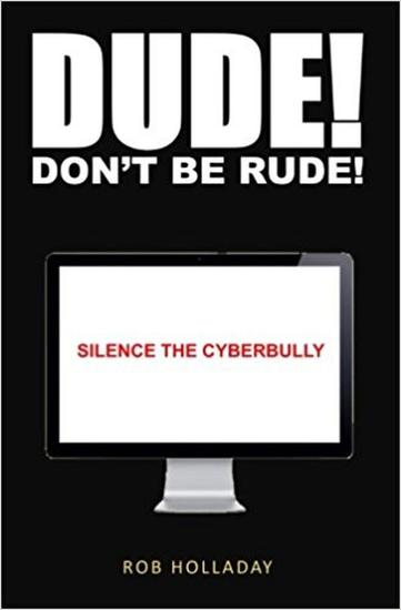 Dude Don't Be Rude! Silence the CyberBully - cover