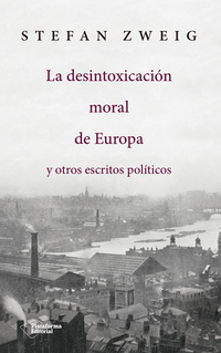 La desintoxicación moral de Europa - y otros escritos políticos