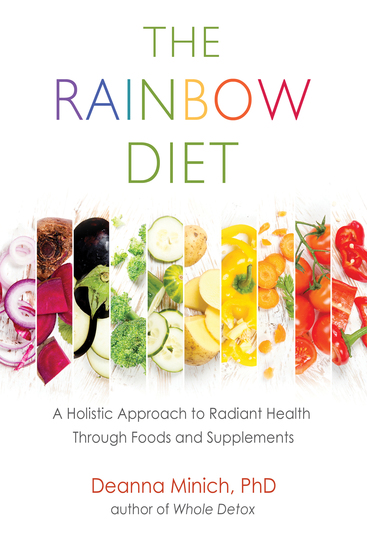 The Rainbow Diet - A Holistic Approach to Radiant Health Through Foods and Supplements - cover