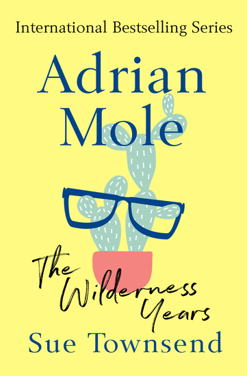 Adrian Mole: The Wilderness Years - cover