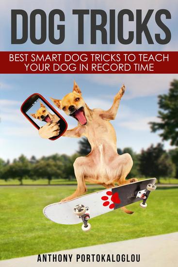 Dog Tricks: Best Smart Dog Tricks to Teach Your Dog in Record Time - cover