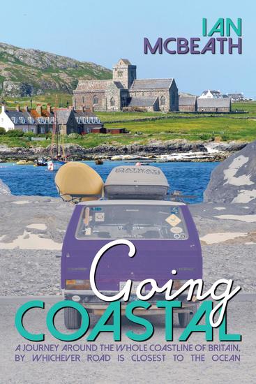 Going Coastal - A Journey Around the Whole Coastline of Britain by Whichever Road is Closest to the Ocean - cover