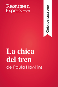 La chica del tren de Paula Hawkins (Guía de lectura) - Resumen y análisis completo