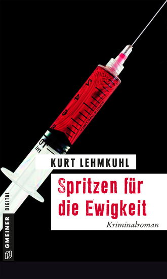 Spritzen für die Ewigkeit - Kriminalroman - cover