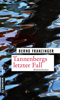 Tannenbergs letzter Fall - Kriminalroman