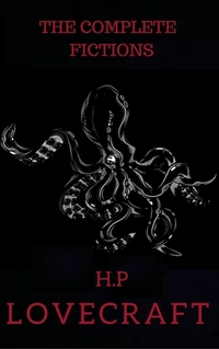 The Complete Fiction of HP Lovecraft