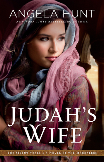 Judah's Wife (The Silent Years Book #2) - A Novel of the Maccabees - cover