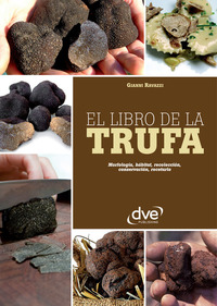 El libro de la trufa Morfología hábitat recolección conservación recetario
