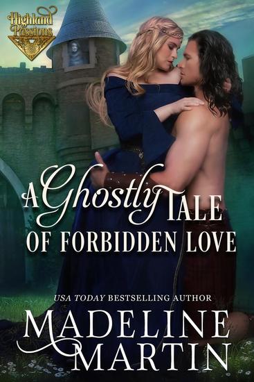 A Ghostly Tale of Forbidden Love - Highland Passions #1 - cover