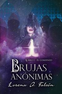 Brujas anónimas - Libro I - El comienzo - Brujas anónimas #1
