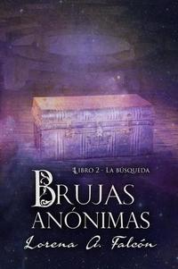 Brujas anónimas - Libro II - La búsqueda - Brujas anónimas #2