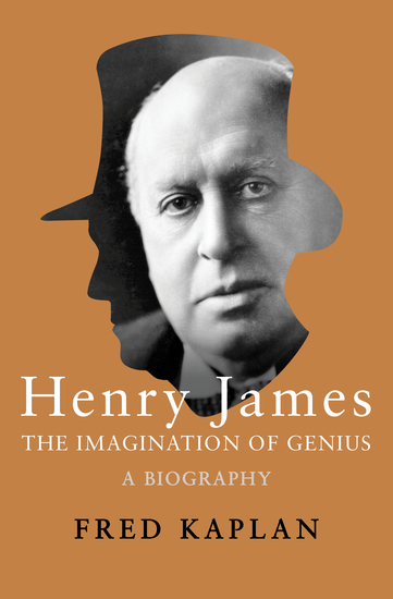 Henry James - The Imagination of Genius A Biography - cover