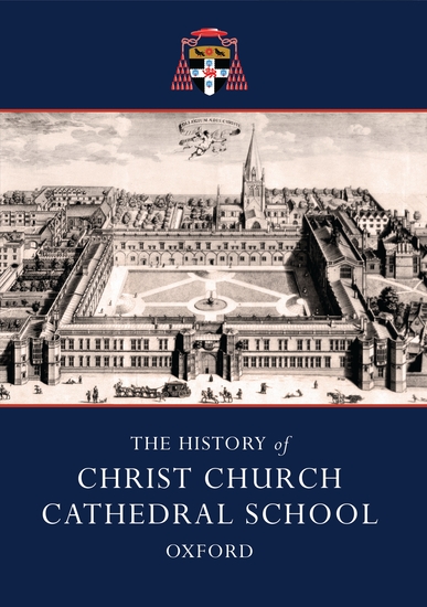 The History of Christ Church Cathedral School Oxford - cover