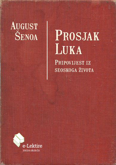 Prosjak Luka - Pripovijest iz seoskoga života - cover