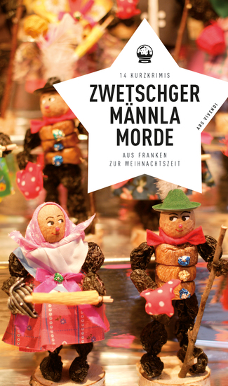 Zwetschgermännlamorde - 14 Kurzkrimis aus Franken zur Weihnachtszeit - cover