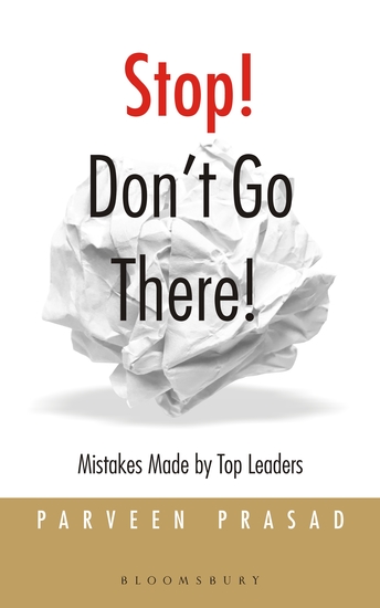 Stop Don't Go There - Mistakes Made by Top Leaders - cover