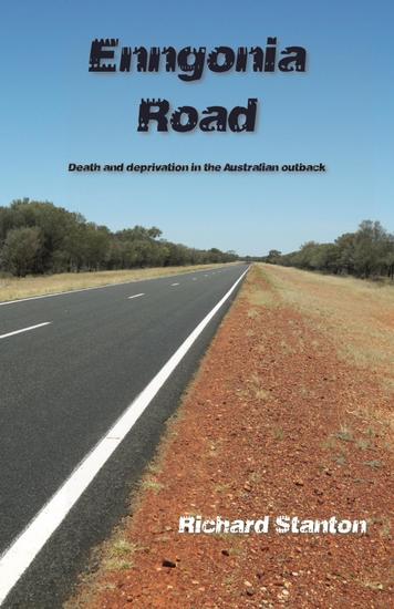 Enngonia Road - Death and deprivation in the Australian outback - cover